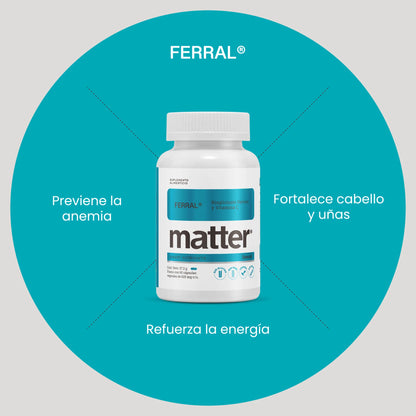 Ferral • Bisglicinato Ferroso & Vitamina C • Matter